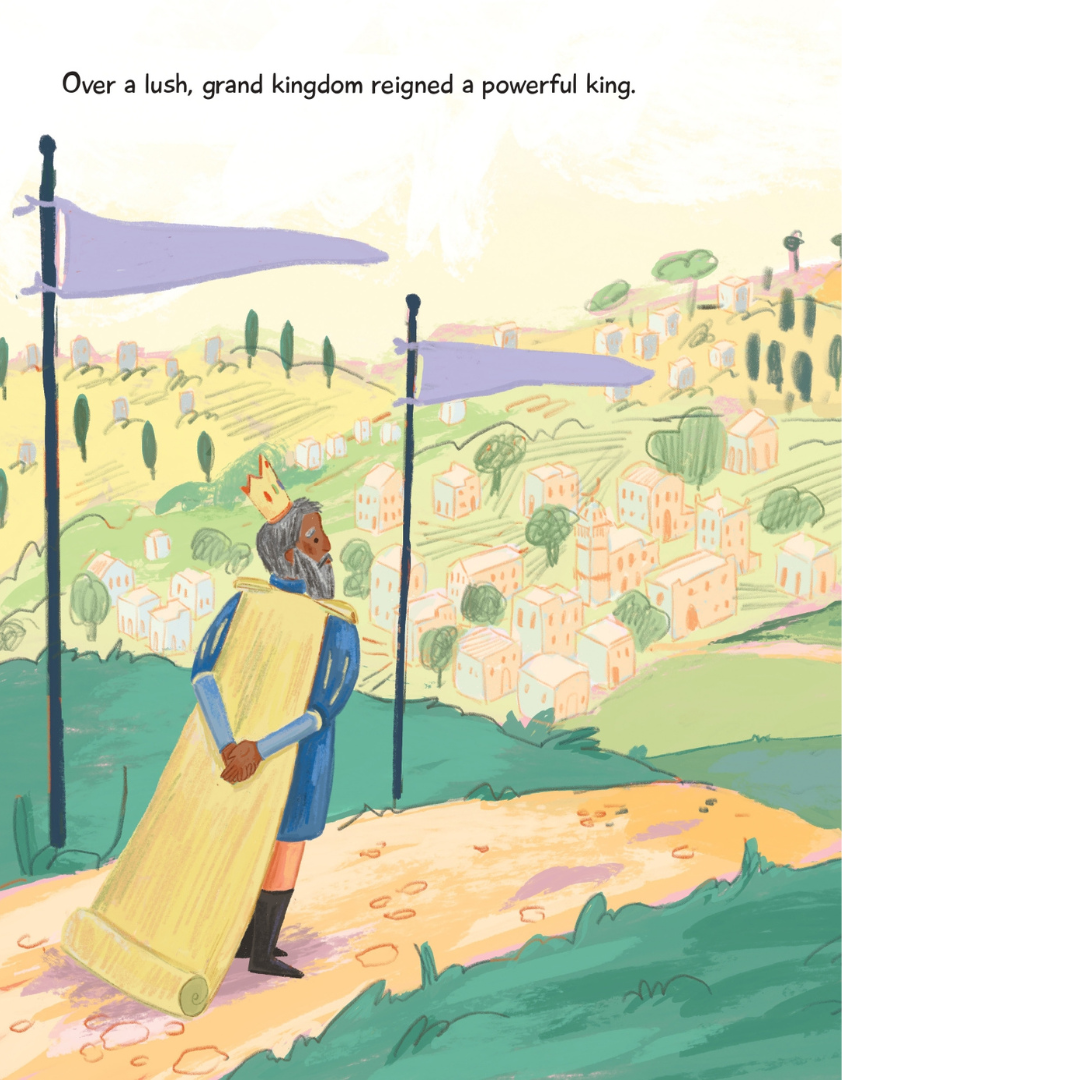 Illustration of a king in a yellow cape standing on a hill, overlooking a lush kingdom of small homes and trees, with purple flags waving in the foreground. Text above reads: “Over a lush, grand kingdom reigned a powerful king."