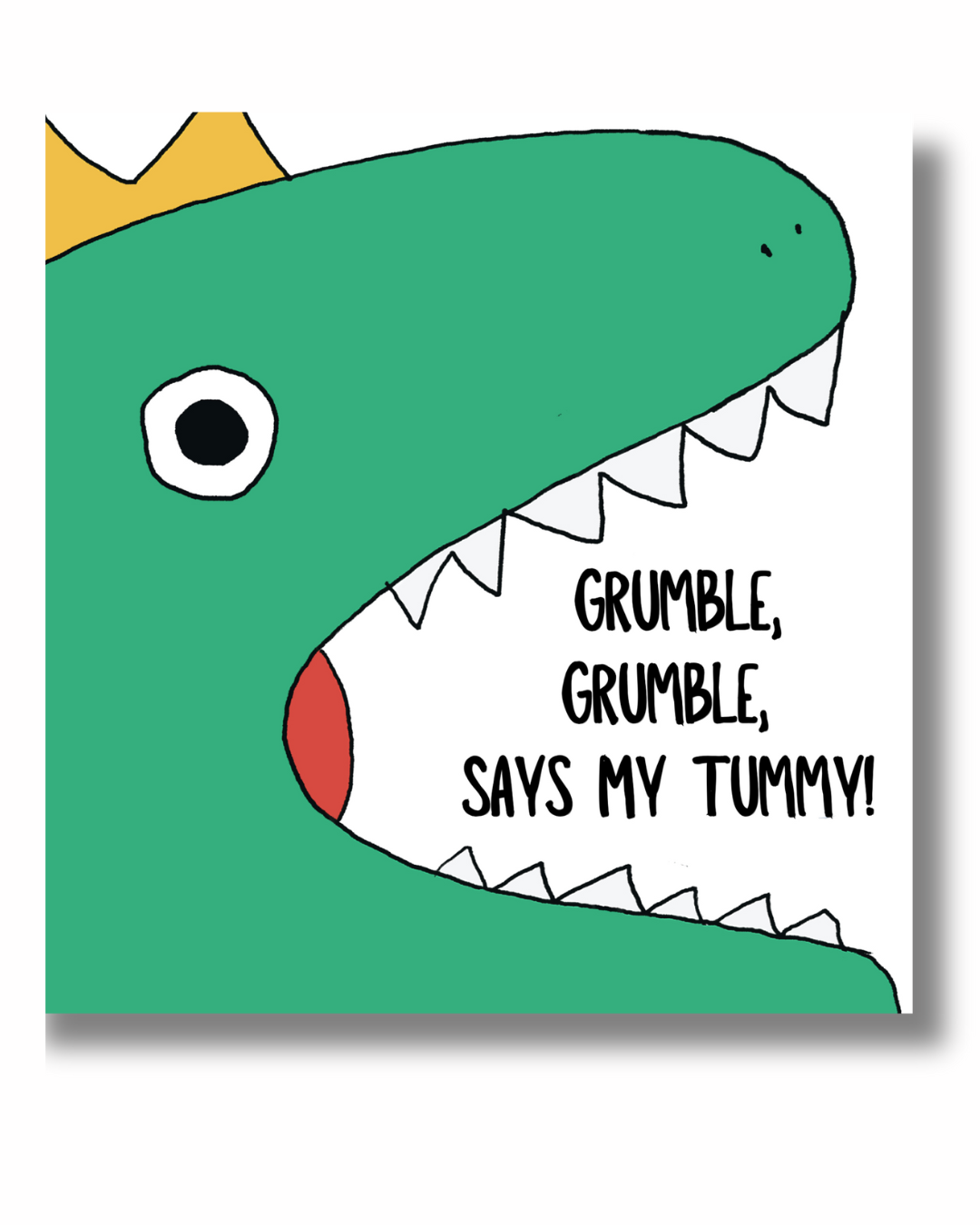 Grumble, Grumble Says My Tummy
