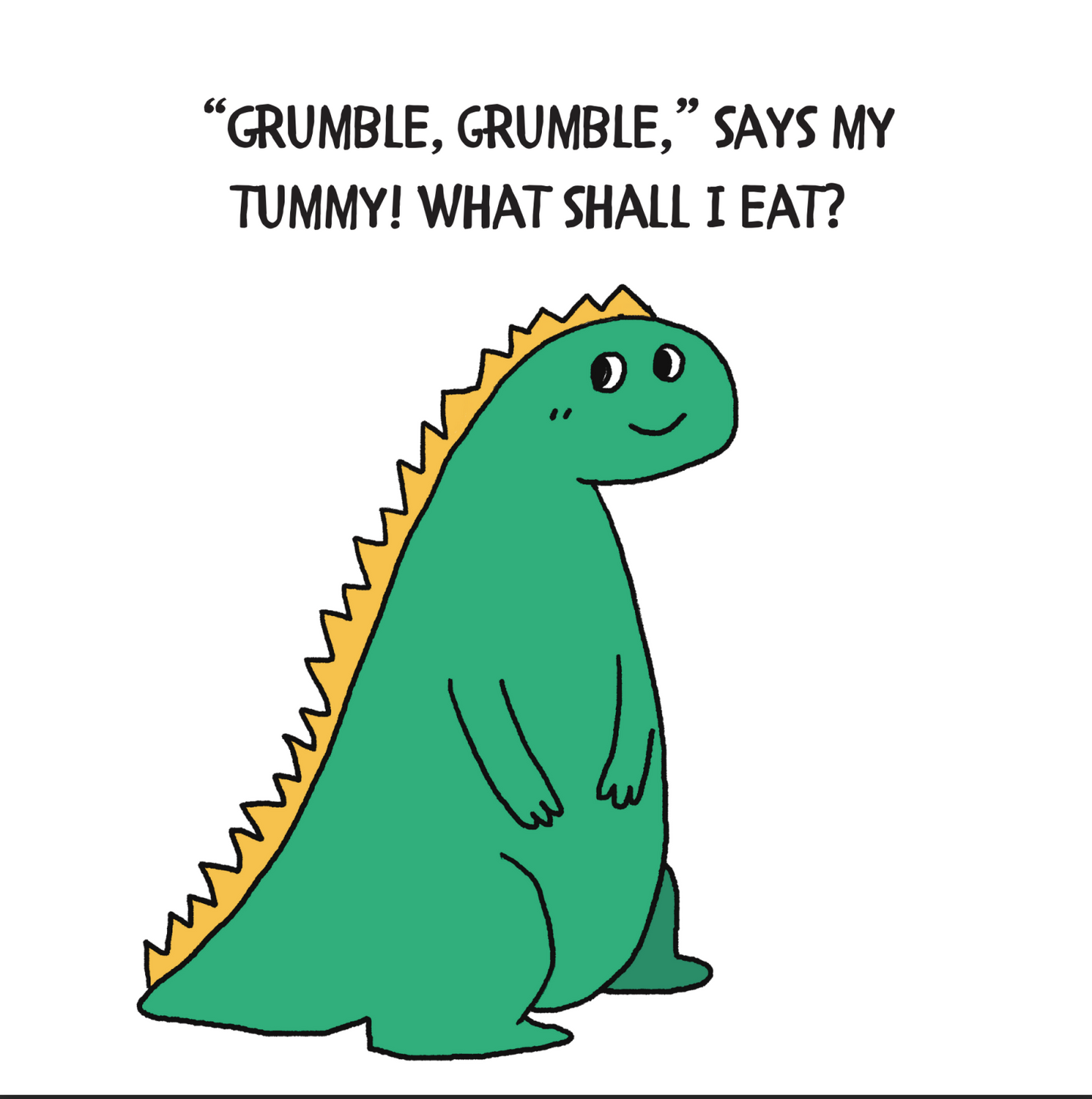 Grumble, Grumble Says My Tummy