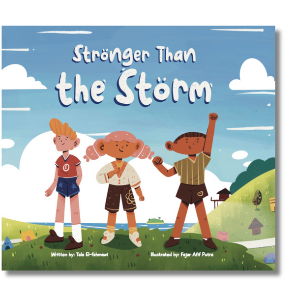 Cover of Stronger Than the Storm by Tala El-fahmawi, showing three confident children standing on a hillside under a blue sky in a story of resilience and friendship